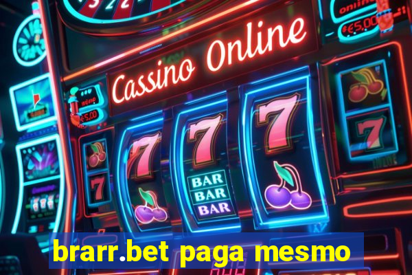 brarr.bet paga mesmo