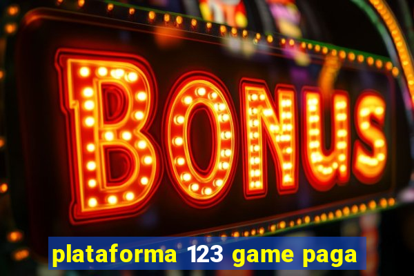 plataforma 123 game paga