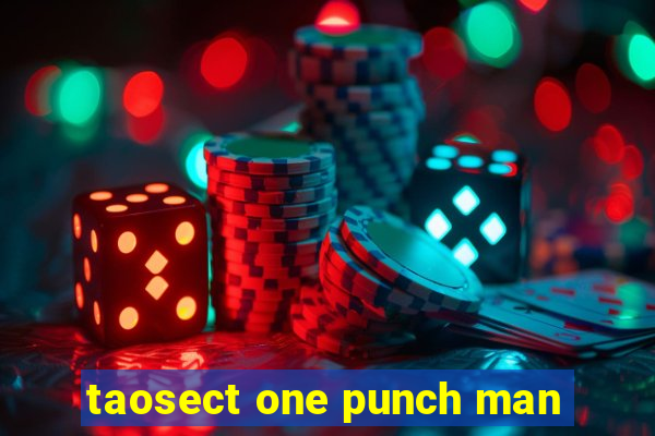 taosect one punch man