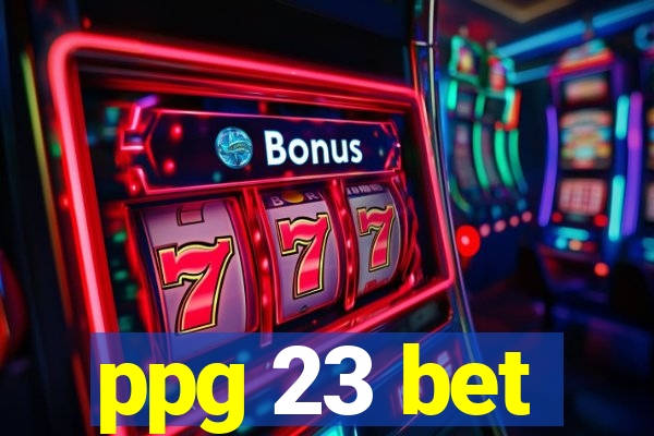 ppg 23 bet