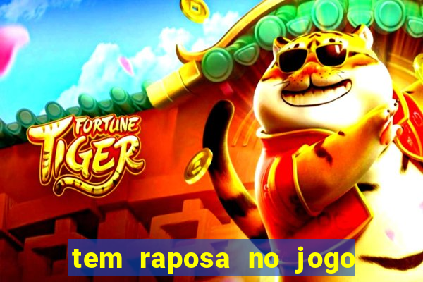 tem raposa no jogo do bicho