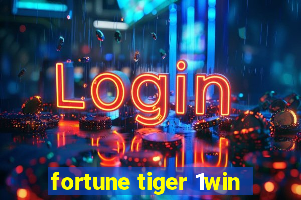 fortune tiger 1win
