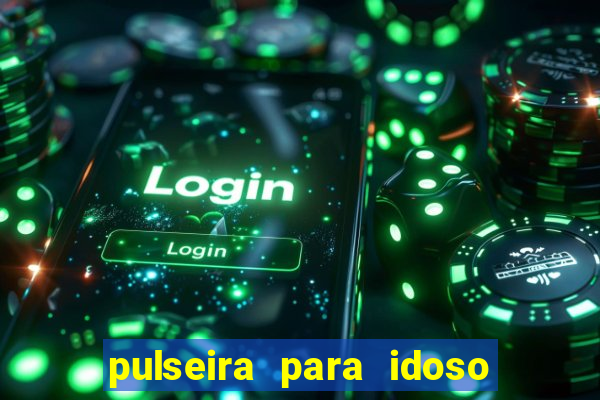 pulseira para idoso porto seguro