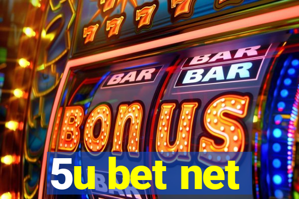 5u bet net