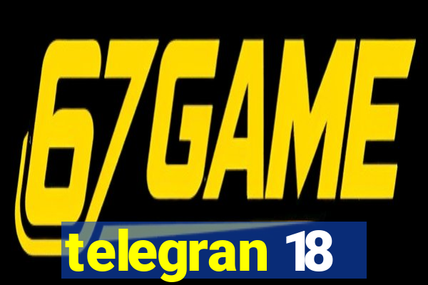 telegran 18