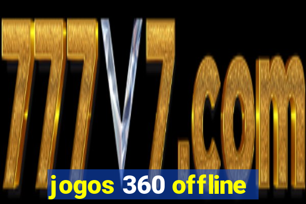 jogos 360 offline