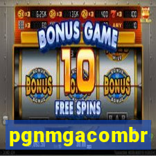 pgnmgacombr