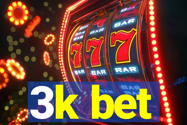3k bet