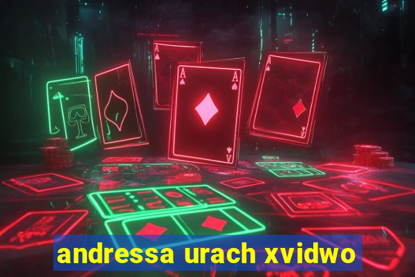 andressa urach xvidwo
