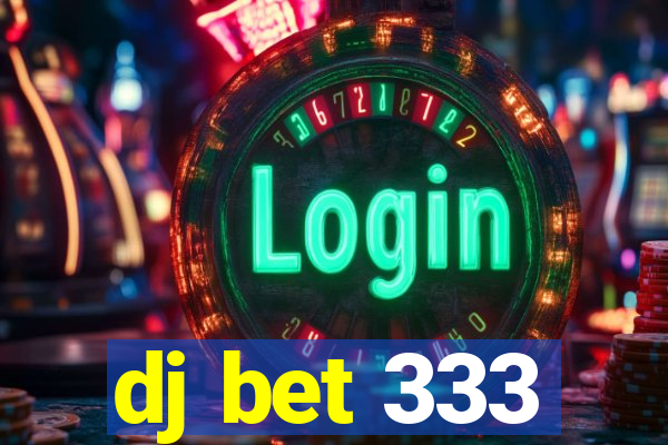 dj bet 333