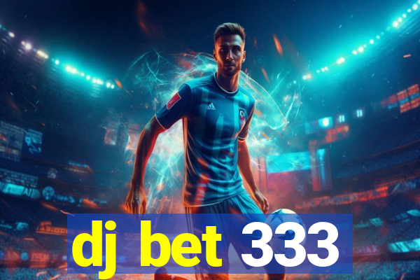 dj bet 333