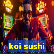 koi sushi