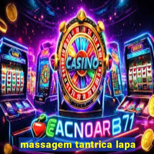 massagem tantrica lapa