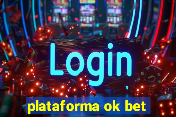 plataforma ok bet