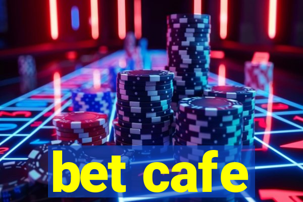 bet cafe