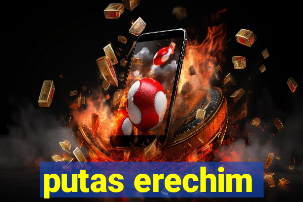 putas erechim