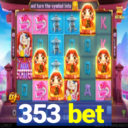 353 bet
