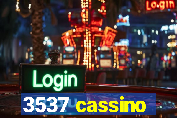 3537 cassino